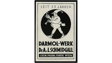 Plakat: Seit 35 Jahren Darmol-Werk Dr. A. & L.Schmidgall Chem.Pharm. Fabrik Wien